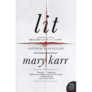 Lit -- Mary Karr